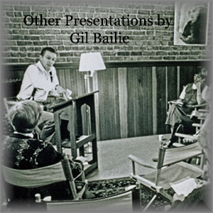 Other Presentations by Gil Bailie