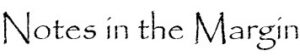 Notes in the Margins